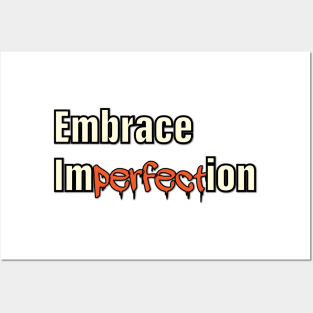 embrace imperfection Posters and Art